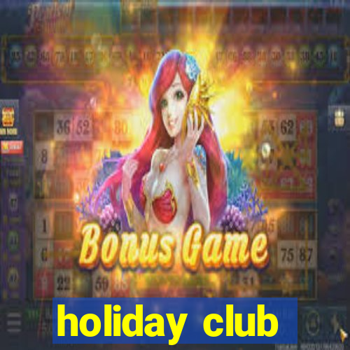 holiday club